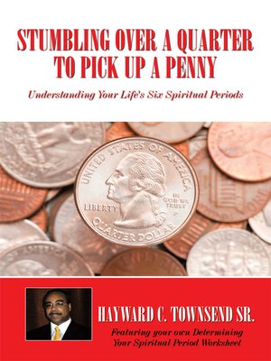 cover image of Stumbling Over A Quarter To Pick Up A Penny